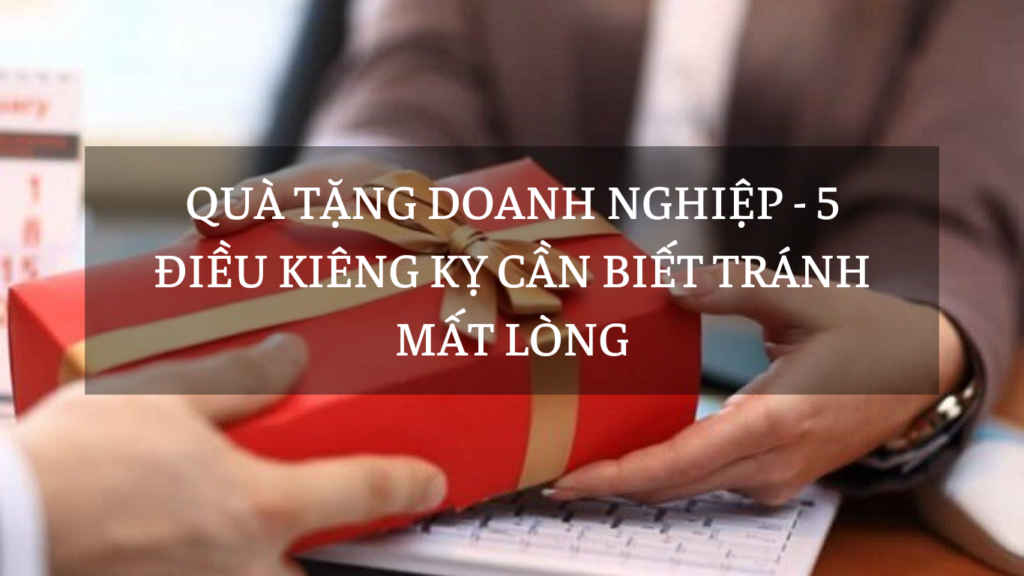 quà tặng doanh nghiệp tránh mất lòng