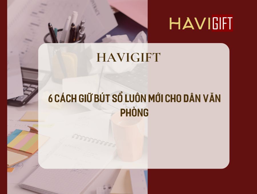 cách giữ bút sổ luôn mới